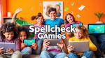 Top Spellcheck Games for Fun and Learning